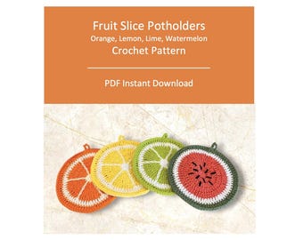 Fruit Slice Potholder Crochet Pattern: Orange, Lemon, Lime, Watermelon (Instant Download)