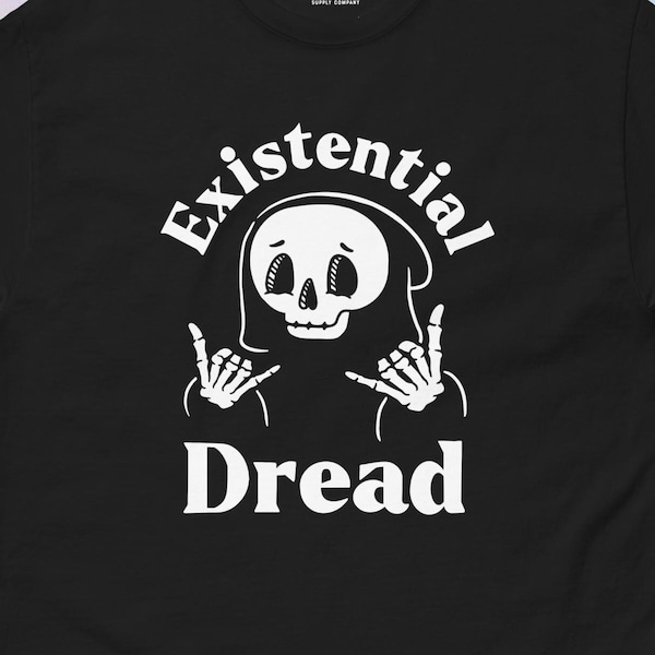 Existential Dread | Short-Sleeve Unisex T-Shirt | Dark Humor Tee | Grim Reaper Shirt