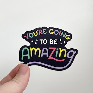 You&#39;re Going to be Amazing | Die Cut Sticker | The Adventure Zone Sticker