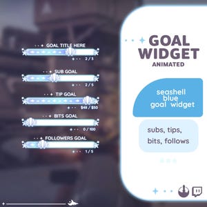 May include: Animated seashell blue goal widget for Twitch streams. The widget tracks progress for goals like subs, tips, bits, and followers. The widget has a light blue background with white text and a seashell icon.