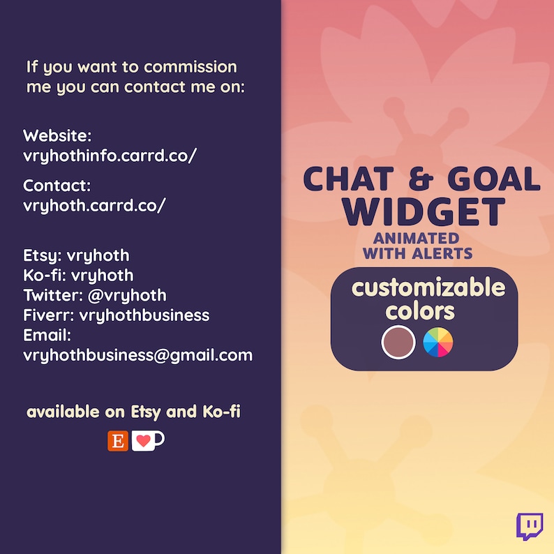 May include: A graphic promoting a chat and goal widget with animated alerts. The widget is customizable with different colors. The graphic includes contact information for the creator, including their website, Etsy, Ko-fi, Twitter, Fiverr, and email address.