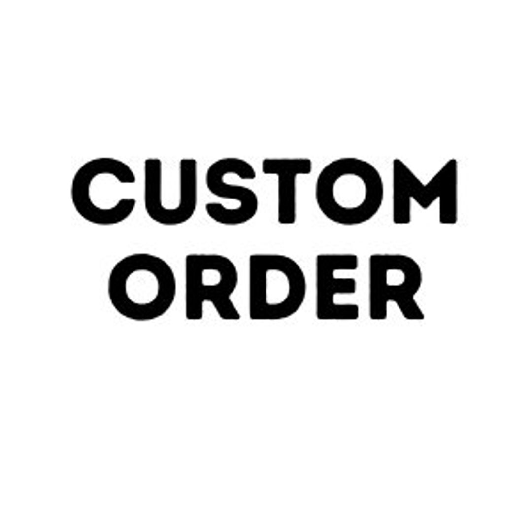 Custom Order Etsy