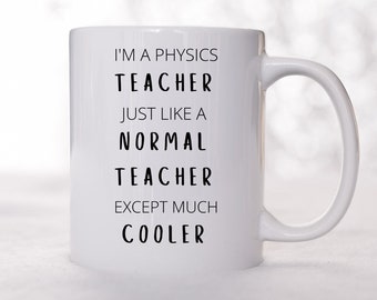 Physics Teacher Gift, Physics Teacher Mug, Teacher Coffee Cup, Science Teacher Gift, Funny Teacher Gift, Physics Teacher Cup