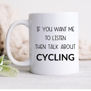 Funny Cycling Mug: Gift for Cyclist, Bike Lover Coffee Mug
