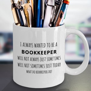 Bookkeeper Gift, Bookkeeper Cup, Bookkeeper Coffee Mug, Bookkeeping Mug, Accountant Gift, Accountant Mug, Gift for Bookkeeper