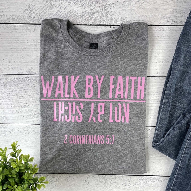 Walk by Faith Shirt 2 Cor 5:7 T-shirt Bible Verse Shirt Christian Tee ...