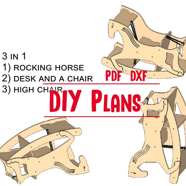 DIY Plans for Toddler Rocking Horse 3 in 1, Wooden Baby Desk and High Chair, Do It Yourself.