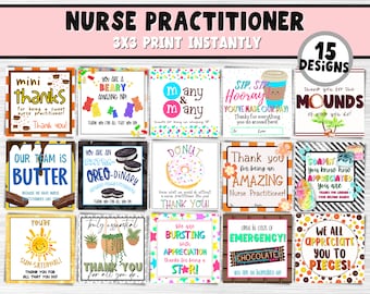 May include: A collection of 15 printable 3x3 inch designs for Nurse Practitioners. Each design features colorful graphics and text with messages of appreciation, including phrases like "Thank You" and "You're Sun-sational!"
