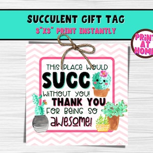 Etiqueta de regalo de suculentas y plantas / Etiqueta de regalo imprimible DIY para jefe o compañero de trabajo / Idea de regalo a granel en el lugar de trabajo divertido Este lugar tendría éxito sin ti