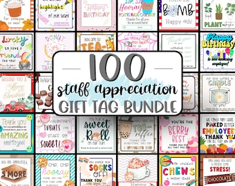 May include: A collage of 100 colorful gift tags with various designs and text, including "Happy Birthday", "You're the Bomb", "Donut Worry", "You Play a Sweet Roll", "Chip, Chip Hooray", and "We Couldn't Chew a Better Staff Member". The text "100 Staff Appreciation Gift Tag Bundle" is in large, bold letters at the center of the image.