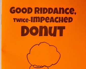 Good Riddance, Twice-Impeached Donut