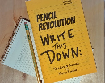 PENCIL REVOLUTION #22 -- Write This Down: The Art & Science of Note Taking