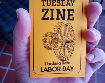 Tuesday Zine #21 -- I Fucking Hate Labor Day