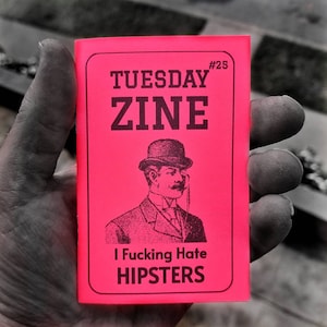 Tuesday Zine 25 I Fucking Hate HIPSTERS image 1