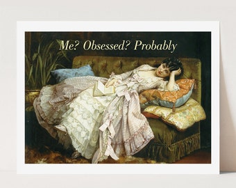 Me? Obsessed? Probably - Funny Feminist Art Print. Book Girl Humour Wall Decor. Vintage Quirky Art. Eclectic Framed Artwork, Ready To Hang