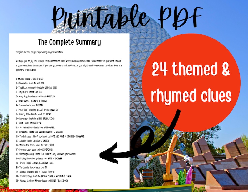 May include: Printable PDF with a list of 24 Disney-themed treasure hunt clues. The clues are written in rhyme and lead to different items around the house. The image also shows a picture of Epcot's Spaceship Earth.