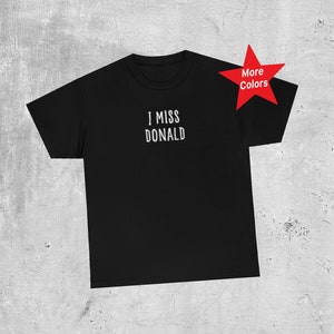 Trump 2024 GOP T-Shirt, Donald Trump Campaign Shirt, Mike Pence Shirt, Republican Party shirt, miss Donald Trump