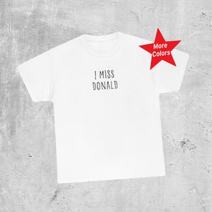 Trump 2024 GOP T-Shirt, Donald Trump Campaign Shirt, Mike Pence Shirt, Republican Party shirt, miss Donald Trump