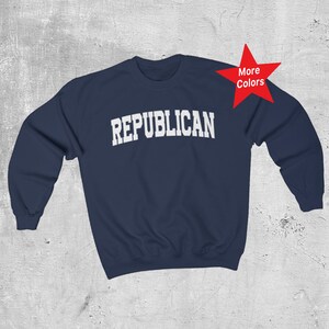 Trump 2024 GOP College Sweatshirt, Donald Trump Campaign Sweater, Mike Pence Sweatshirt, Republican Party Sweatshirt