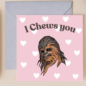 Cartão de aniversário/dia dos namorados Chewbacca - "I Chews you" - Cartão de dia dos namorados Star Wars