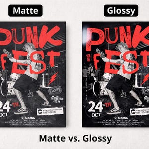 May include: Black and red Punk Fest poster with a band member playing guitar. The poster includes the date, October 24th, and a list of bands. The word "Matte" is above the poster on the left, and "Glossy" is above the poster on the right.