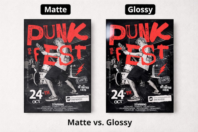 May include: Black and red Punk Fest poster with a band member playing guitar. The poster includes the date, October 24th, and a list of bands. The word "Matte" is above the poster on the left, and "Glossy" is above the poster on the right.