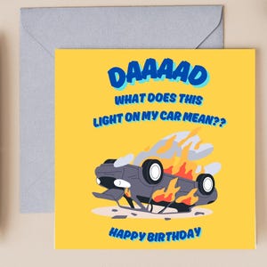 お父さんへの面白い誕生日カード | 「お父さん、私の車のこのライトは何を意味しているの？」