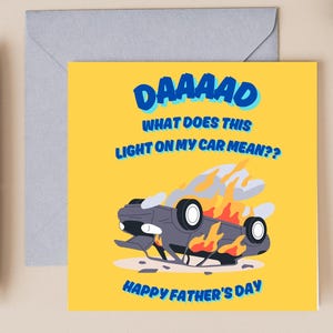 Divertente biglietto per la festa del papà / "PAPA', cosa significa questa luce sulla mia macchina?"