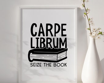 Carde Librum Seize the Book Download Print, Book Room Decor, Printable Book Art, Book Quote Print, Book Lover Print Gift Valentines Day