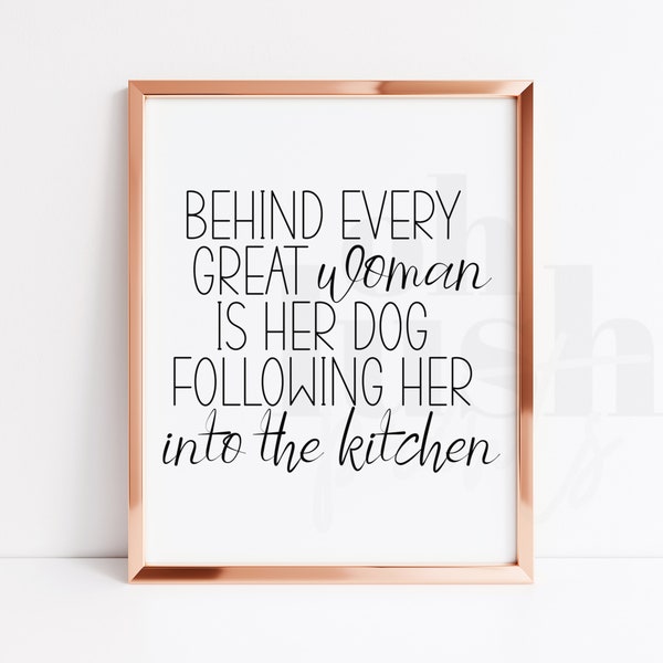 Behind Every Great Woman, Dog Owner Gift, Dog Mum Gift, Dog Mum Print, Mum of Dogs, Funny Dog Prints, Pet Owner Print, Dog Wall Decor Print