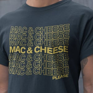 Camiseta Mac & Cheese Please Camiseta Mac and Cheese Camiseta Mac and Cheese Camiseta Macaroni and Cheese Gift Camiseta engraçada para amantes de Mac n Cheese