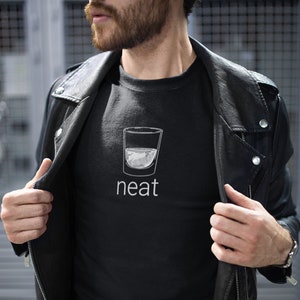 Neat Whiskey Shirt Bourbon Shirt Unique Bourbon Gifts Alcohol Shirt Bourbon Lover Gift Whiskey Lover Gift Drinking Shirt Alcohol Gifts