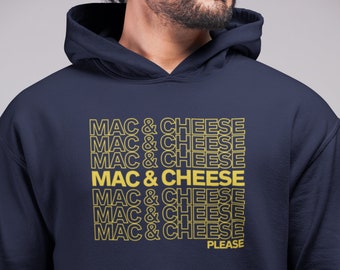 Mac and Cheese Hoodie Mac n Cheese Hoodie Macaroni and Cheese Hoodie Macaroni and Cheese Gift Mac n Cheese Lover Gift Foodie Shirt