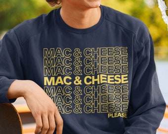 Mac And Cheese Sweatshirt Mac n Cheese Shirt Food Shirt Cheese Lover Gift Foodie Tee Mac n Cheese Gift Cheese Shirt Macaroni and Cheese