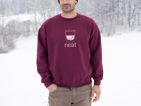 Neat Whiskey Sweatshirt Unique Bourbon Gifts Bourbon Lover Gift Bourbon Crewneck Whiskey Sweater Whiskey Lover Alcohol Gift for Dad