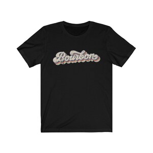 Retro Bourbon Shirt Bourbon Lover Gift Bourbon Whiskey Tshirt Unique Bourbon Gifts Bourbon Drinker Gift Alcohol Tee Dad Shirt Mens Clothing Black