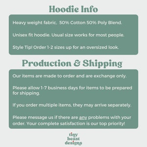 May include: Text on a green background with the words "Hoodie Info", "Production & Shipping", and "tiny beast designs". The text describes the details of a hoodie, including the fabric, fit, and shipping information.