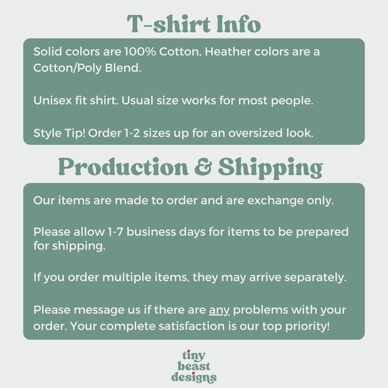 Puede incluir: Informaci&oacute;n de la camiseta: Los colores s&oacute;lidos son 100% algod&oacute;n, los colores jaspeados son una mezcla de algod&oacute;n/poli&eacute;ster. Camiseta unisex. La talla habitual sirve para la mayor&iacute;a de las personas. &iexcl;Consejo de estilo! Pide 1 o 2 tallas m&aacute;s para un look de gran tama&ntilde;o. Producci&oacute;n y env&iacute;o: Nuestros art&iacute;culos se hacen por encargo y solo se pueden cambiar. Permite de 1 a 7 d&iacute;as h&aacute;biles para que los art&iacute;culos se preparen para el env&iacute;o. Si pides varios art&iacute;culos, pueden llegar por separado. Ponte en contacto con nosotros si tienes alg&uacute;n problema con tu pedido. &iexcl;Tu completa satisfacci&oacute;n es nuestra m&aacute;xima prioridad! tiny beast designs