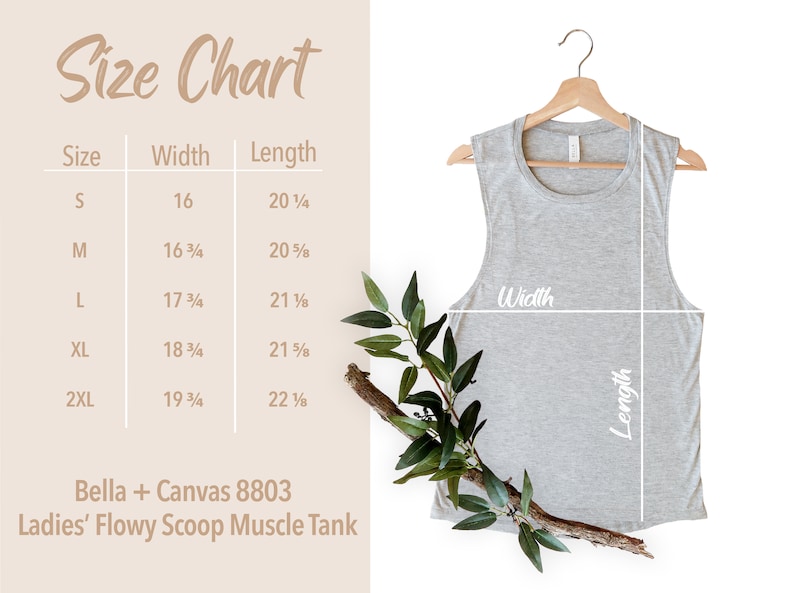May include: Size chart for a gray sleeveless muscle tank top. The chart shows the width and length measurements in inches for sizes S, M, L, XL, and 2XL. The text "Bella + Canvas 8803 Ladies' Flowy Scoop Muscle Tank" is also included.