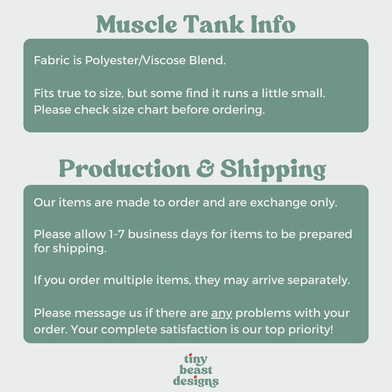 May include: Green text box with the title "Muscle Tank Info" and information about the fabric, sizing, and production and shipping of the tank tops. The text box also includes the company name "tiny beast designs" in red and white.