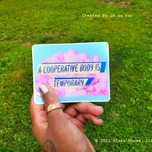 A Cooperative Body is Temporary: Disability Vinyl Sticker