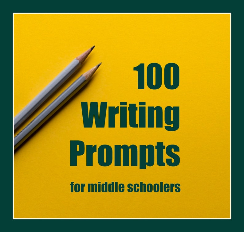 100 Writing Prompts for Middle Schoolers Etsy