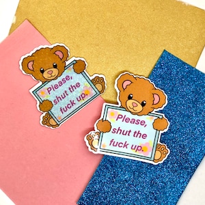 Cute Passive Aggressive Teddy Bear 2.5 x 2.45” Glitter/Holographic or Gloss Vinyl Sticker | Kawaii | Cute | Teddy Bear | Funny Sticker