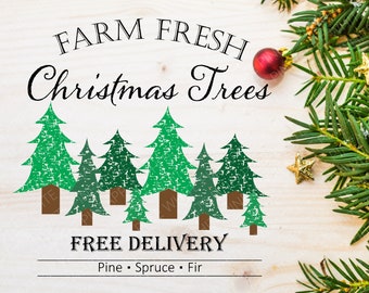 Farm Fresh Christmas Trees SVG - Christmas Tree Farm SVG - Christmas SVG - Christmas Tree - Fir Tree Svg - Trees for Sale - Trees Svg