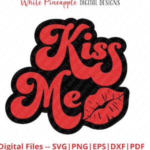 Kiss Me SVG - Valentijnsdag SVG - Valentijnsdag SVG - Kiss Me Png - Lips Svg - Retro Valentines Svg - Digitale Download - Cricut Cut Files