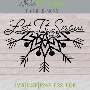 Let It Snow SVG Christmas SVG Snowflake SVG Winter Svg Christmas Cut File Let It Snow Cut File Cut Files for Cricut Let It Sno image 2