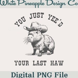 Sie haben gerade Ihren letzten Haw gesehen, lustiges Meme PNG, Retro lustiges Hemd PNG, Cowboy-Shirt PNG, Western Png, Präriehund-Shirt, Outlaw Png, Trendy