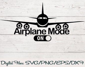 Airplane Mode SVG, Vacation SVG, Travel SVG, Airplane Png, Adventure Svg, Vacay Svg, Vacation Shirt Svg, Girls Trip Svg, Girls Weekend Svg