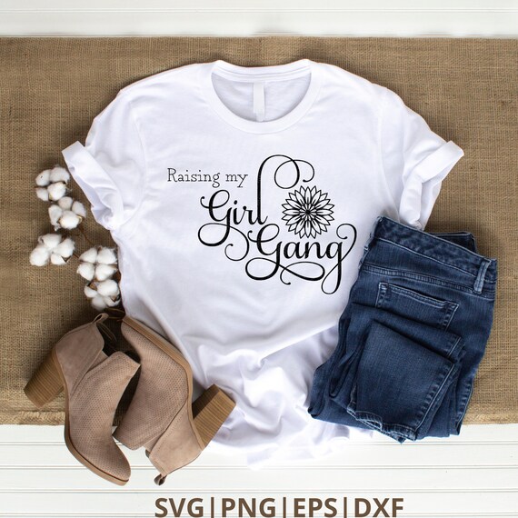 Girl Mom T-Shirt I Run A Girl Gang Girlmomlife Girl Mom T-Shirt I Run A Girl Gang Girlmomlife