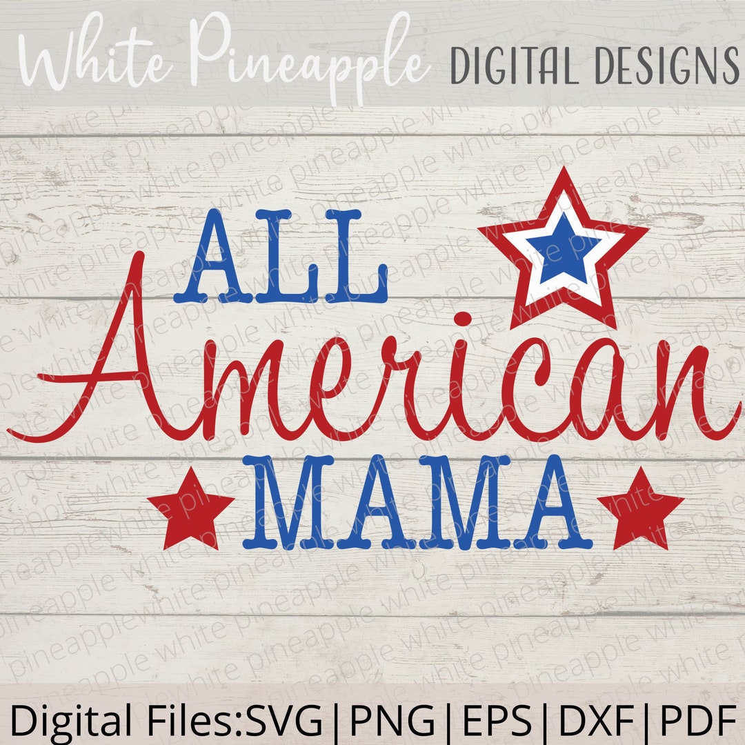 All American Mama SVG All American Mama Shirt Merica SVG - Etsy